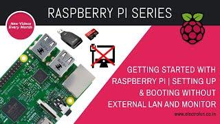 Getting started with Raspberry Pi - Setup & Boot without external LAN or MONITOR