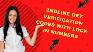 text now get verification code with lock in number 2ndline sign up error