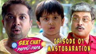 Chat with Pappu & Papa | Episode 01 | Masturbation | Full Event