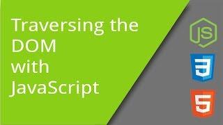 Traversing the DOM with JavaScript