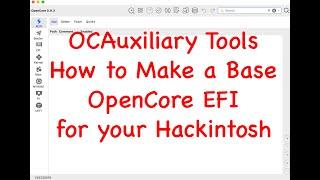 OCAT - OCAuxiliary Tools - How to Make a Base OpenCore EFI