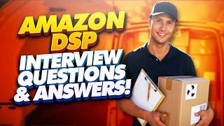 AMAZON (DSP) DELIVERY SERVICE PARTNER Interview Questions & Answers! (Amazon DSP Application Tips!)