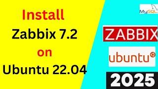 How to install and configure Zabbix 7.2 LTS on Ubuntu 22.04| Updated 2025 |Linux monitoring tools