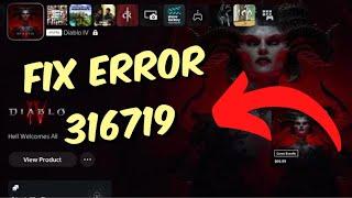 How To Fix Diablo IV Error Code 316719 100% Working! PC Tutorial