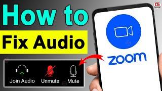 Zoom App Audio Not Coming - Problem Fixed in Hindi  Zoom App Audio Problem in Android Phone | Zoom