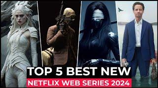 Top 5 New Netflix Original Series Released In 2024 | Best Netflix Web Series 2024 | Netflix Series