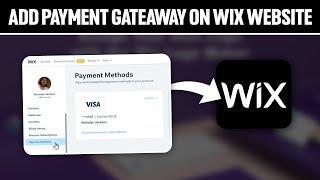How To Add Payment Gateway On Wix Website 2024! (Full Tutorial)