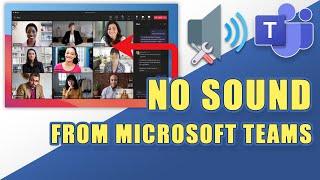 [SOLVED]  NO SOUND in Microsoft TEAMS!  (Fix Sound Issues)