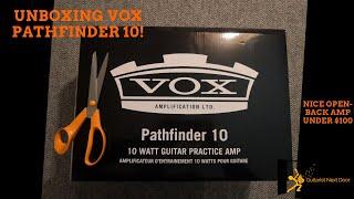 VOX Pathfinder 10 Unboxing - Open-Back Beauty!