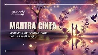  Mantra Cinta – Lagu Cinta Sejati untuk Keluarga Harmonis atau Cari Jodoh (Official Lyric Video)