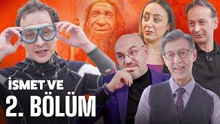 İsmet Ve – Evrim & İnsan & Yoğurt & Çağ (2.Bölüm)