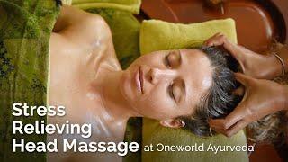 Shiro Abhyanga—Stress Relieving Head Massage | Oneworld Ayurveda, Panchakarma in Ubud, Bali