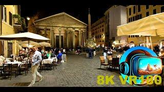 Evening at the Spanish steps and walking to  the Pantheon 8K 4K VR180 3D Travel