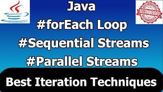 Streams in Java | Sequential Stream | Parallel Stream | forEach loop | Best Iteration Method in Java