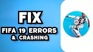 How To Fix FIFA 19 Crashing, Not Launching, Freezing, Stuck, Black Screen & Errors (2023 Guide)