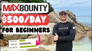 How To Make $500/Day | MaxBounty Affiliate Marketing  (Tutorial)