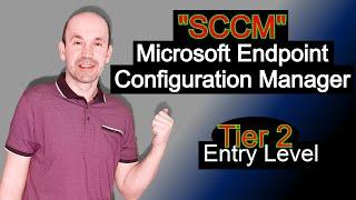 SCCM Microsoft Endpoint Configuration Manager for Entry Level Tech Support
