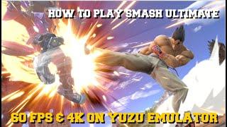 YUZU EMULATOR SMASH ULTIMATE HOW TO PLAY IN 60 FPS AND 4K ADVANCED SETTINGS ON YUZU