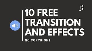 10 FREE TRANSITION SOUNDS AND EFFECTS [NO COPYRIGHT]