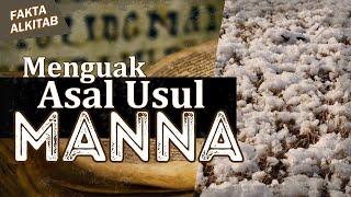 #FaktaAlkitab - MENGUAK ASAL USUL MANNA