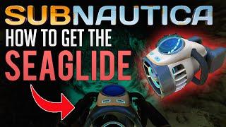 Subnautica | How to get the Seaglide guide 2018