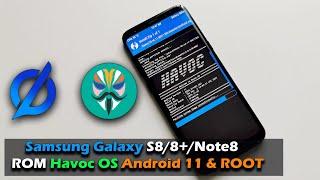 Samsung Galaxy S8/8+/Note8 Update ROM Havoc OS Android 11 & ROOT