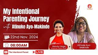 My Intentional Parenting Journey with Atinuke Ayo-Makinde