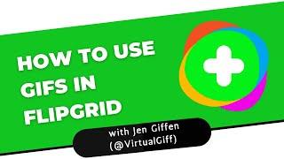 How to: Flipgrid GIFs