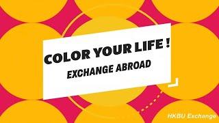 Color Your Life! Exchange Abroad at HKBU 2024/25