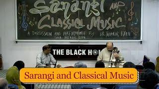 Sarangi and Classical Music: A Discussion and Performance | Dr. Taimur Khan and Sarfraz Khan