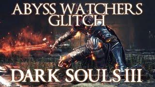 Abyss Watchers Glitch (Dark Souls 3)