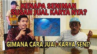 Cara Jual Karya Seni!!! - Podcast Seni (ft. M Yatim)