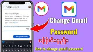 How to change gmail password /Gmail password ပြောင်းနည်း#gmail