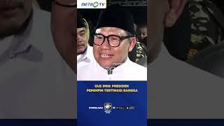 Gus Imin Presiden Pemimpin Tertinggi Bangsa #shorts