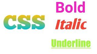 How to make a text BOld,italic and Underline in CSS |Basics of CSS|Learn HTML and CSS| CSS Tutorial