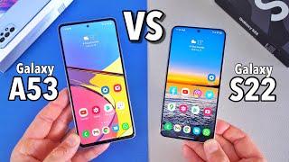 Samsung Galaxy A53 VS Samsung Galaxy S22 - What's different?
