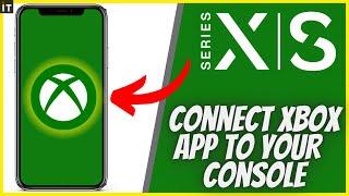 How To Connect XBOX App to Console