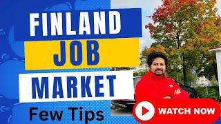 How is the Current Job Market in Finland? Few Tips from me to Find Basic Jobs! 