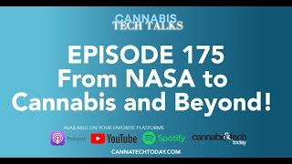 Episode 175: From NASA to Cannabis and Beyond!