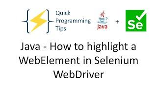 Java - How To Highlight A WebElement In Selenium WebDriver