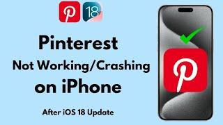 How To Fix Pinterest App Crashing/Not Working on iPhone in iOS 18 Update (2024)