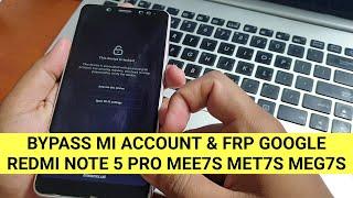 Redmi Note 5 Pro Remove Mi Account and Frp Google Account MEE7S MET7S MEG7S (Whyred)