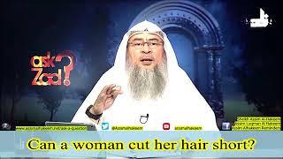 Can a woman cut her hair short? - Sheikh Assim Al Hakeem