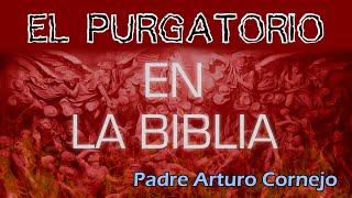 EL PURGATORIO en la BIBLIA -  Café Católico - Padre Arturo Cornejo ️