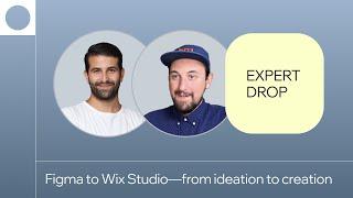 Expert Drop: Figma to Wix Studio—from ideation to creation