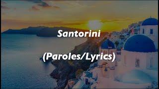 Santorini (Paroles) - #SantoriniChallenge l Tik Tok