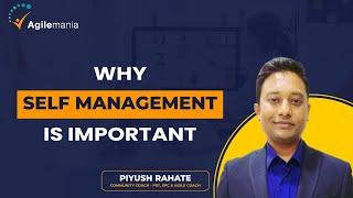 Self Management & Scrum Team - Agile30 | Piyush Rahate | Agilemania