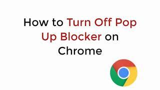 How to Turn off Popup Blocker on Chrome (2021)