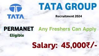 TATA Recruitment 2024 | Freshers | CTC: 7LPA | Job Vacancy 2024 | Latest jobs | private jobs | mnc 