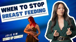 JULIE KIM: When To Stop Breastfeeding?